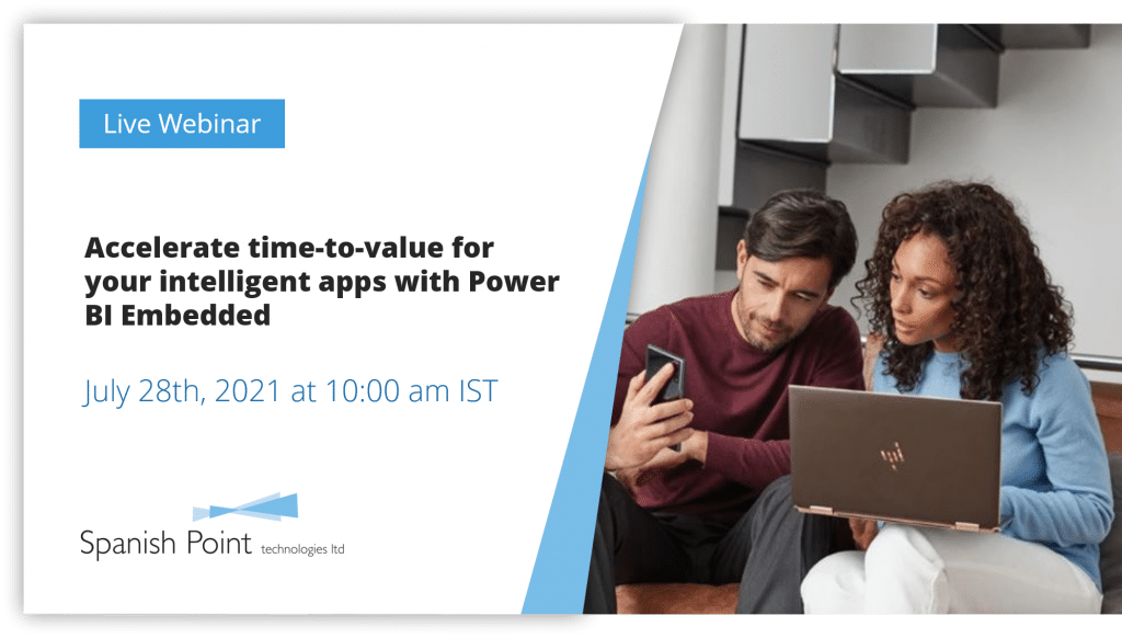 Accelerate Time To Value For Your Intelligent Apps With Power Bi Embedded